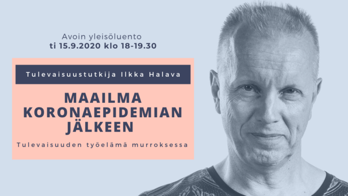 Ilkka Halava: Maailma koronaepidemian jälkeen. Kuvan tiedot löytyvät tekstistä.